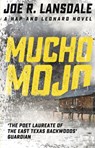 Mucho Mojo - Joe R. Lansdale - 9781473633506