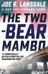 The Two-Bear Mambo - Joe R. Lansdale - 9781473633520