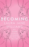 Becoming - Laura Jane Williams - 9781473635616