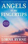 Angels at My Fingertips: The sequel to Angels in My Hair - Lorna Byrne - 9781473635906