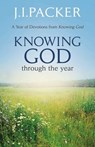 Knowing God Through the Year - J.I. Packer - 9781473639805