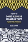 The Art of Doing Business Across Cultures - Craig Storti - 9781473645325