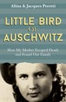 Little Bird of Auschwitz - Jacques Peretti - 9781473646438