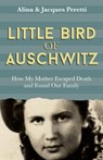 Little Bird of Auschwitz - Jacques Peretti - 9781473646452