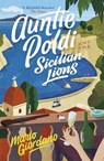 Auntie Poldi and the Sicilian Lions - Mario Giordano - 9781473655195