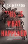 This is What Happened - Mick Herron - 9781473657359