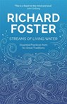 Streams of Living Water - Richard Foster - 9781473662124