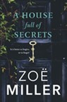 A House Full of Secrets - Zoe Miller - 9781473664623