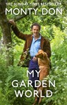 My Garden World - Monty Don - 9781473666559