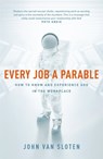 Every Job a Parable - John Van Sloten - 9781473670686