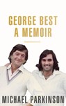 George Best: A Memoir - Michael Parkinson - 9781473675742