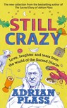 Still Crazy - Adrian Plass - 9781473679559