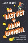The Last Act of Adam Campbell - Andy Jones - 9781473680456