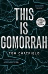 This is Gomorrah - Tom Chatfield - 9781473681378