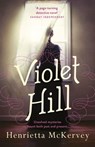 Violet Hill - Henrietta McKervey - 9781473682665