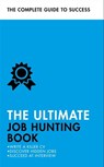 The Ultimate Job Hunting Book - Hilton Catt ; David McWhir ; Mo Shapiro ; Alison Straw ; Pat Scudamore - 9781473683945