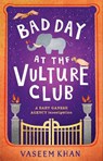 Bad Day at the Vulture Club - Vaseem Khan - 9781473685383