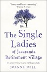 The Single Ladies of Jacaranda Retirement Village - Joanna Nell - 9781473685864
