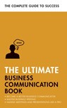 The Ultimate Business Communication Book - David Cotton ; Martin Manser ; Matt Avery ; Di McLanachan - 9781473689091