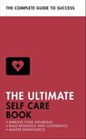 The Ultimate Self Care Book - Clara Seeger ; Stephen Evans-Howe ; Patrick Forsyth ; Dena Michelli - 9781473689398