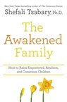 The Awakened Family - Dr Shefali Tsabary - 9781473690783
