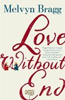 Love Without End - Melvyn Bragg - 9781473690943