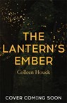 The Lantern's Ember - Colleen Houck - 9781473693586