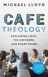 Cafe Theology - Michael Lloyd - 9781473696112