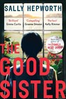 The Good Sister - Sally Hepworth - 9781473697034