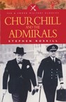 Churchill and the Admirals - Stephen Roskill - 9781473813151