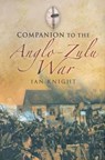 Companion to the Anglo-Zulu War - Ian Knight - 9781473813311