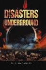 Disasters Underground - N. J. McCamley - 9781473813663