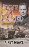 Flames of Calais - Airey Neave - 9781473814301