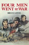 Four Men Went to War - Bruce Lewis - 9781473814424