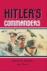 Hitler's Commanders - Samuel W. Mitcham Jr. ; Gene Mueller - 9781473815124
