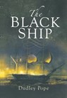 The Black Ship - Dudley Pope - 9781473819108