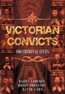 Victorian Convicts - Helen Johnston ; Barry Godfrey ; David J. Cox - 9781473823730