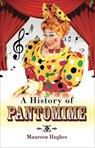 A History of Pantomime - Maureen Hughes - 9781473831575