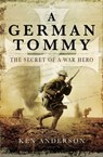A German Tommy - Ken Anderson - 9781473834583