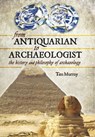 From Antiquarian to Archaeologist - Tim Murray - 9781473835115