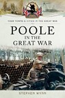Poole in the Great War -  - 9781473835191