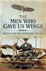 The Men Who Gave Us Wings - Peter Reese - 9781473835238