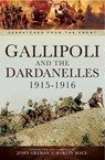 Gallipoli and the Dardanelles, 1915–1916 - John Grehan ; Martin Mace - 9781473838192