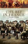 The BEF in France, 1939–1940 - John Grehan ; Martin Mace - 9781473838444