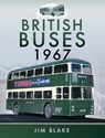 British Buses, 1967 - Jim Blake - 9781473842786