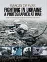 Fighting in Ukraine - David Mitchelhill-Green - 9781473848672