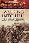 Walking Into Hell - Edward G. D. Liveing ; Philip Gibbs - 9781473850156
