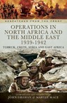 Operations in North Africa and the Middle East, 1939–1942 - John Grehan ; Martin Mace - 9781473852358