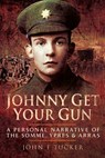Johnny Get Your Gun - John F. Tucker - 9781473853850