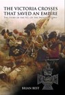 The Victoria Crosses that Saved an Empire - Brian Best - 9781473857070